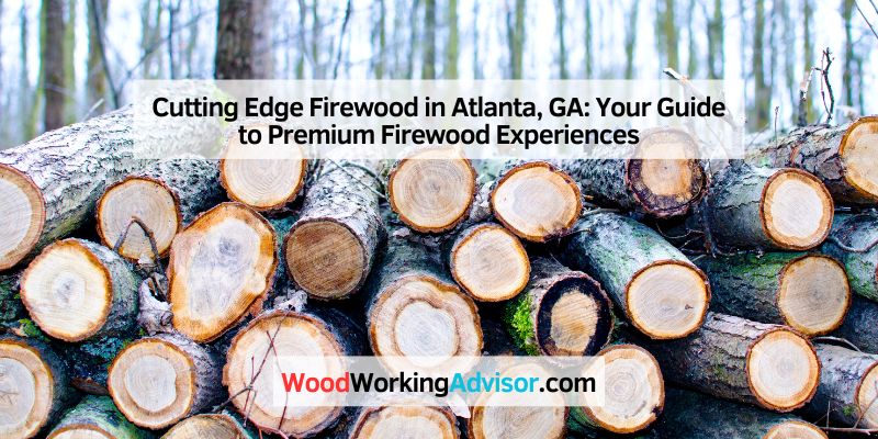 Cutting Edge Firewood in Atlanta, GA