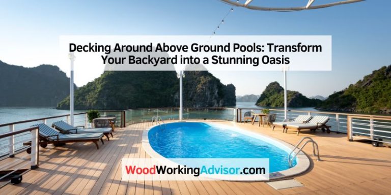 Decking Around Above Ground Pools