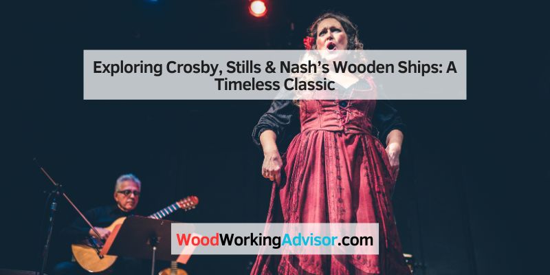 Exploring Crosby, Stills & Nash’s Wooden Ships