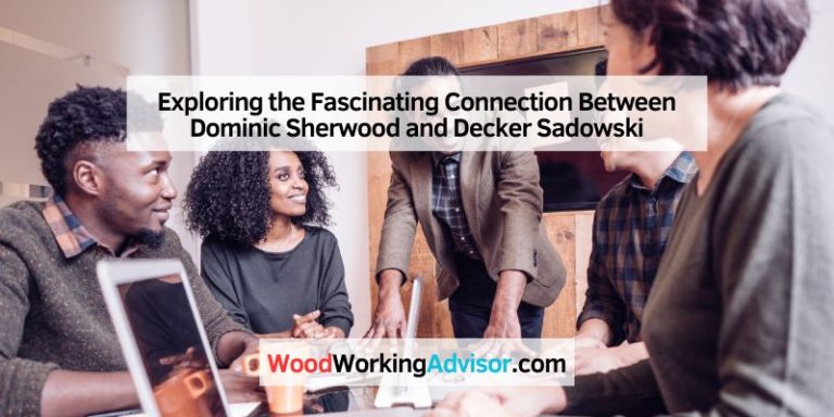 Exploring the Fascinating Connection Between Dominic Sherwood and Decker Sadowski
