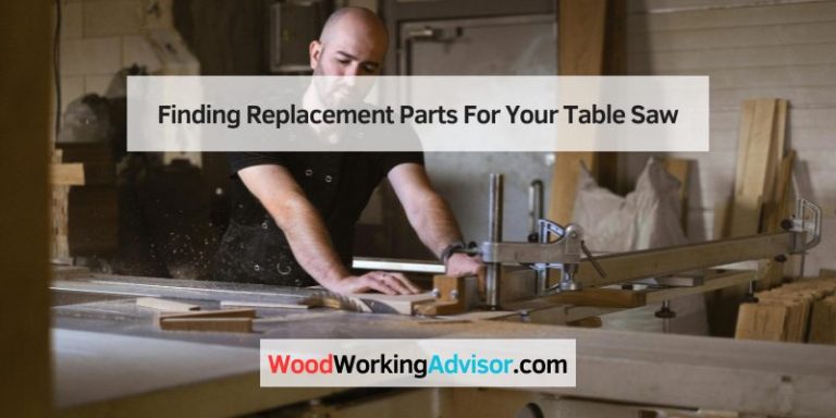 Finding Replacement Parts For Your Table Saw