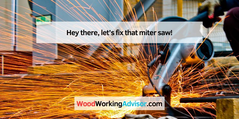 Hey there, let’s fix that miter saw!