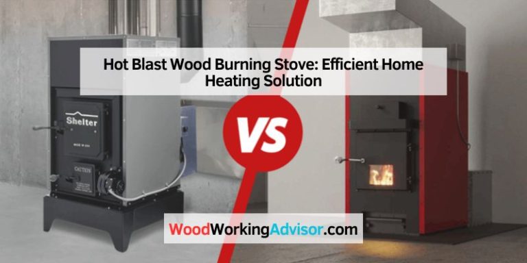Hot Blast Wood Burning Stove