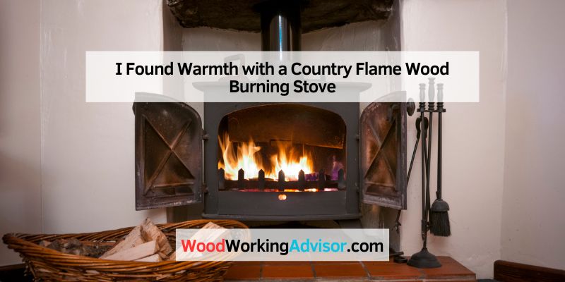 I Found Warmth with a Country Flame Wood Burning Stove