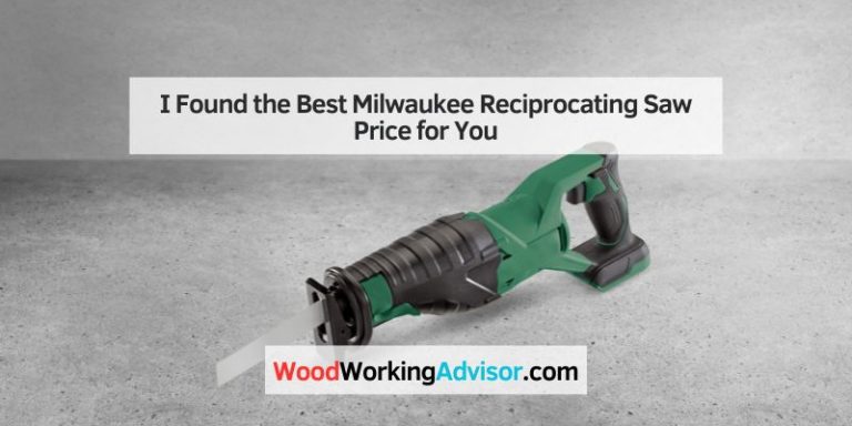 I Found the Best Milwaukee Reciprocating Saw Price for You