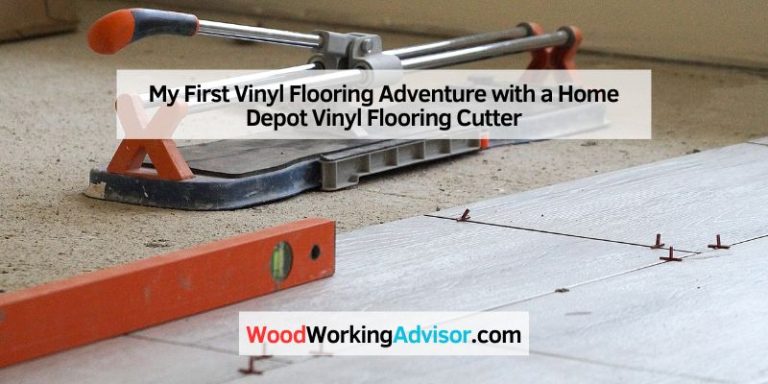 My First Vinyl Flooring Adventure with a Home Depot Vinyl Flooring Cutter