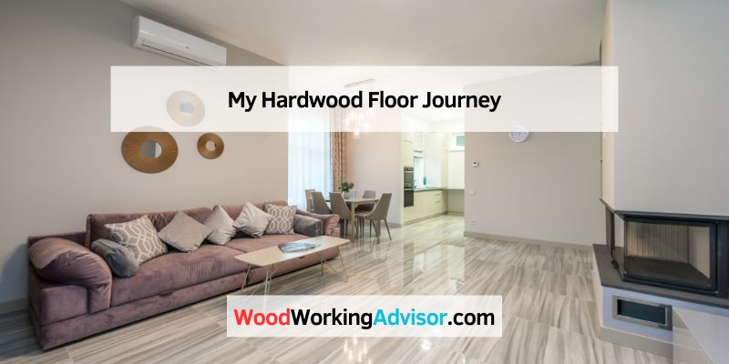 My Hardwood Floor Journey