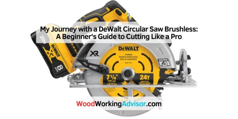 My Journey with a DeWalt Circular Saw Brushless