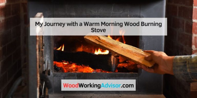 My Journey with a Warm Morning Wood Burning Stove