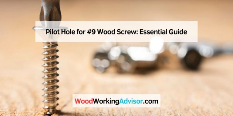 Pilot Hole for #9 Wood Screw