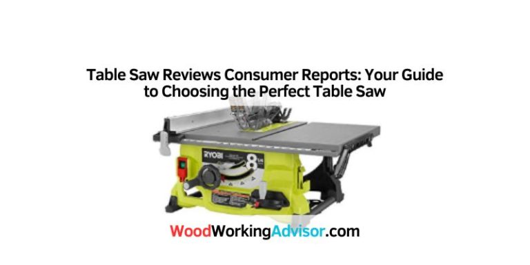 Table Saw Reviews Consumer Reports