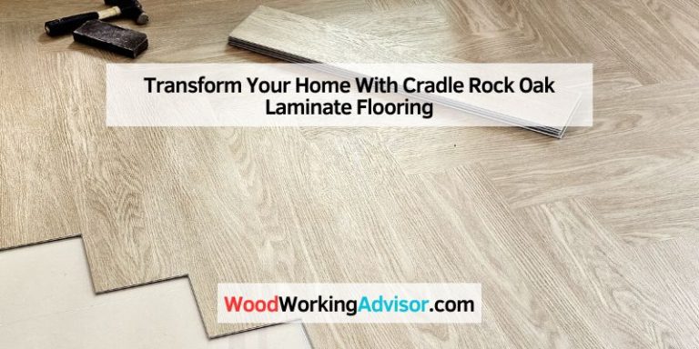 Transform Your Home With Cradle Rock Oak Laminate Flooring