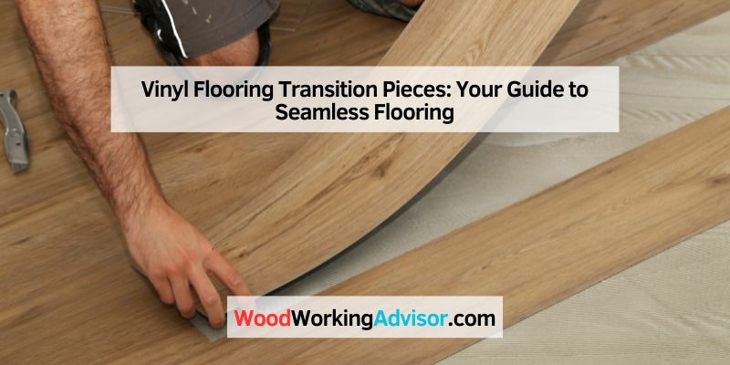 Vinyl Flooring Transition Pieces