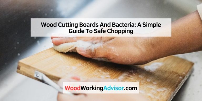 Wood Cutting Boards And Bacteria