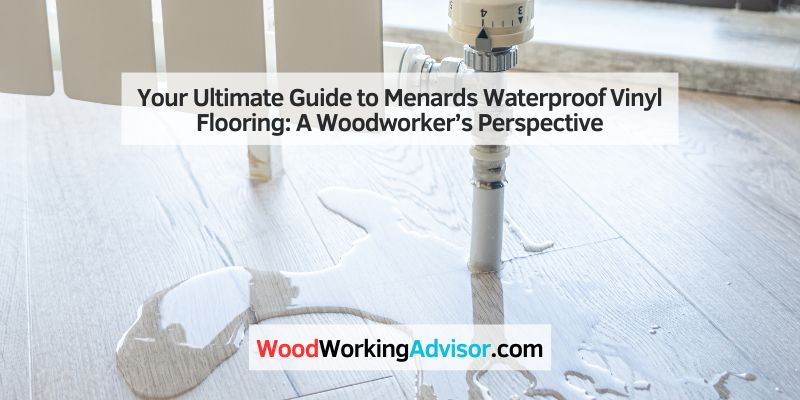 Your Ultimate Guide to Menards Waterproof Vinyl Flooring