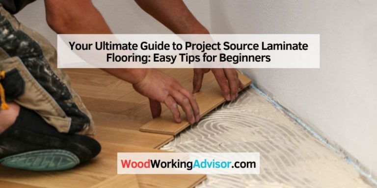 Your Ultimate Guide to Project Source Laminate Flooring