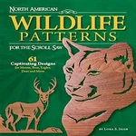 North American Wildlife Patterns for the Scroll Saw by Lora Irish