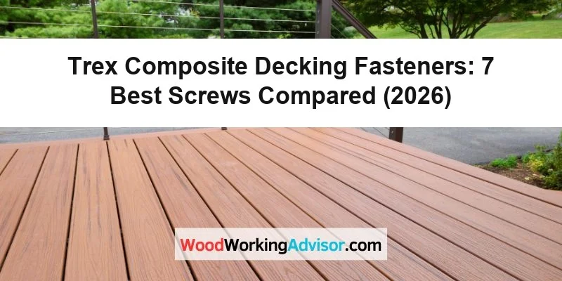 Trex composite deck with color-matched screws and hidden fasteners - 7 best screws compared 2026