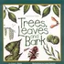 Trees, Leaves and Bark Take Along Guide