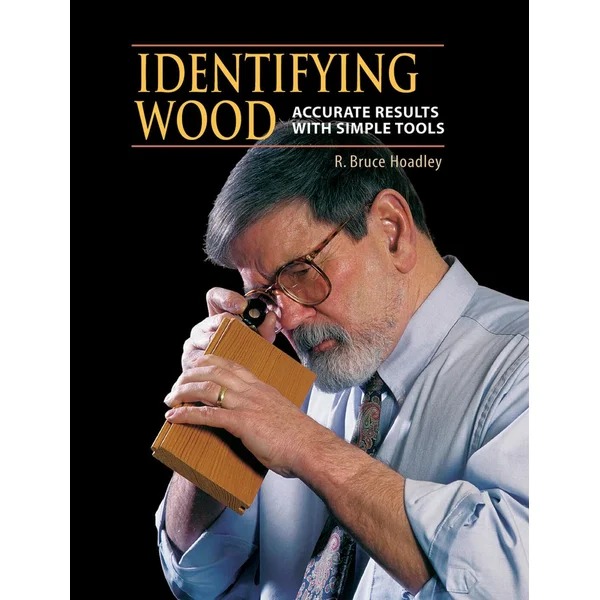 Identifying Wood: Accurate Results with Simple Tools book cover by R. Bruce Hoadley