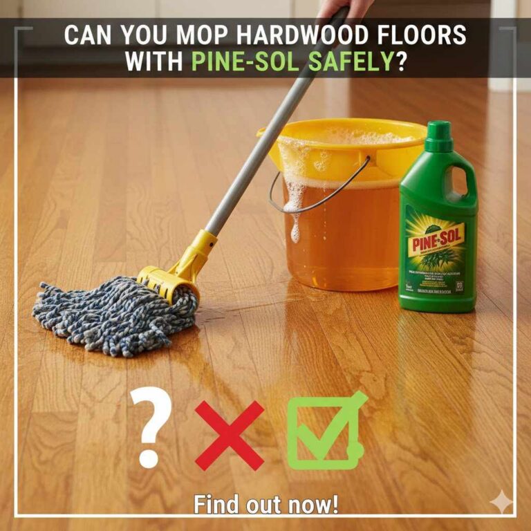 Can You Mop Hardwood Floors With Pine-Sol Safely?