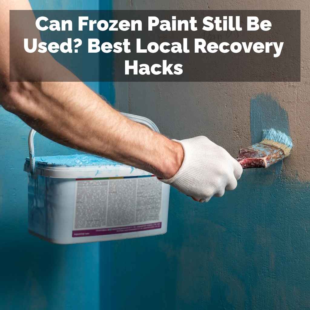 Can Frozen Paint Still Be Used