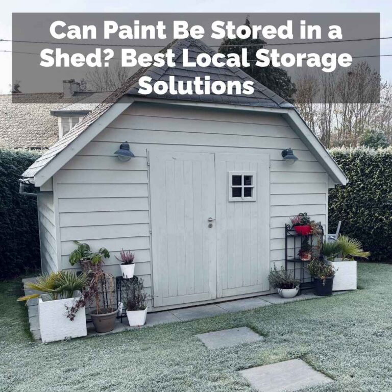 Can Paint Be Stored in a Shed