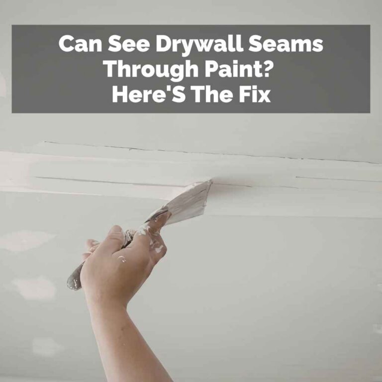 Can See Drywall Seams Through Paint