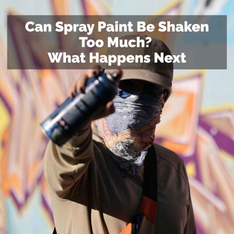 Can Spray Paint Be Shaken Too Much