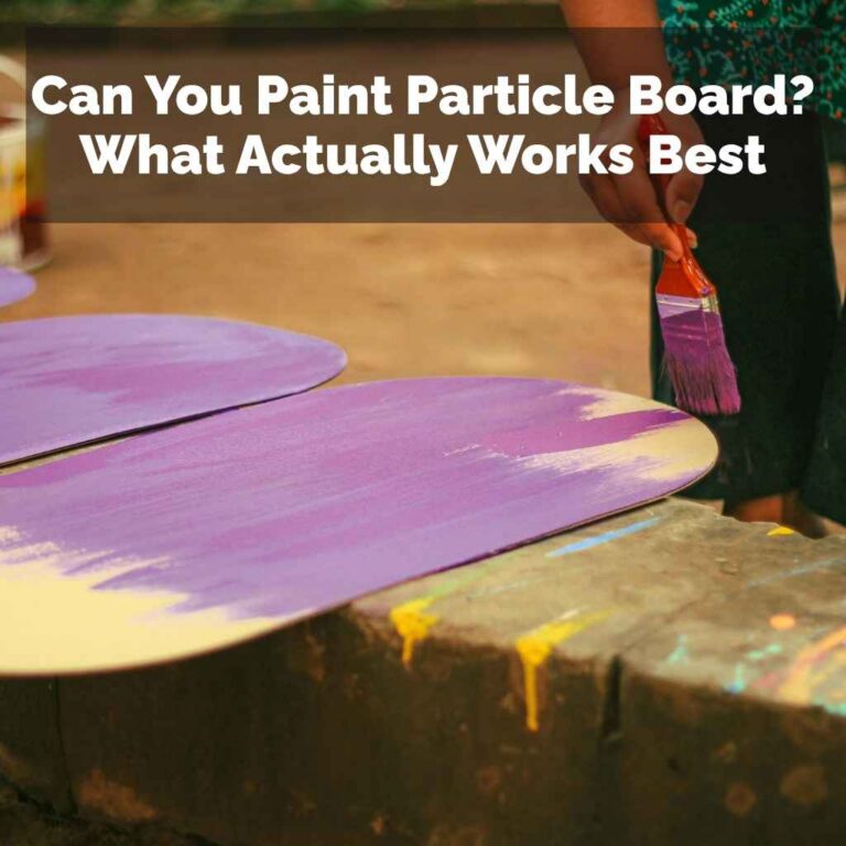 Can You Paint Particle Board