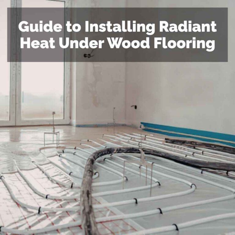 Guide to Installing Radiant Heat Under Wood Flooring