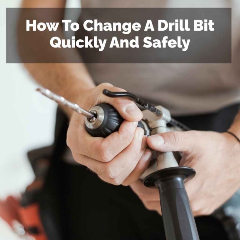 How To Change A Drill Bit Quickly And Safely