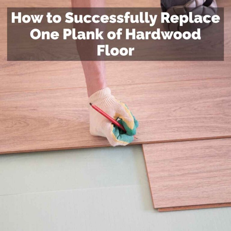How to Successfully Replace One Plank of Hardwood Floor