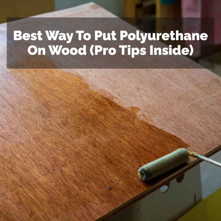 Best Way To Put Polyurethane On Wood