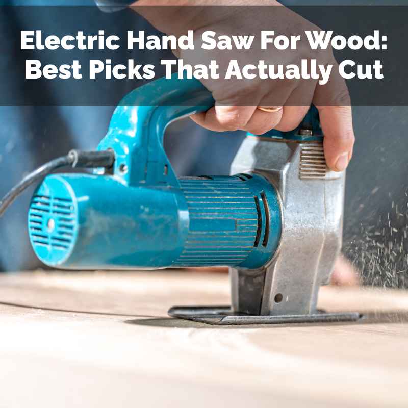 Electric Hand Saw For Wood