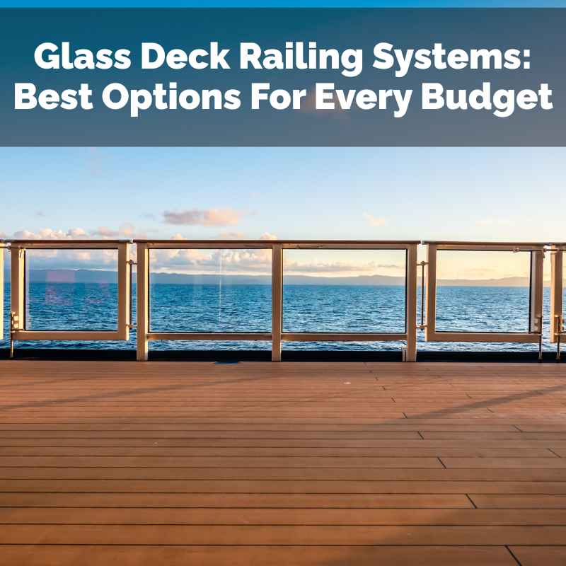 Glass Deck Railing Systems