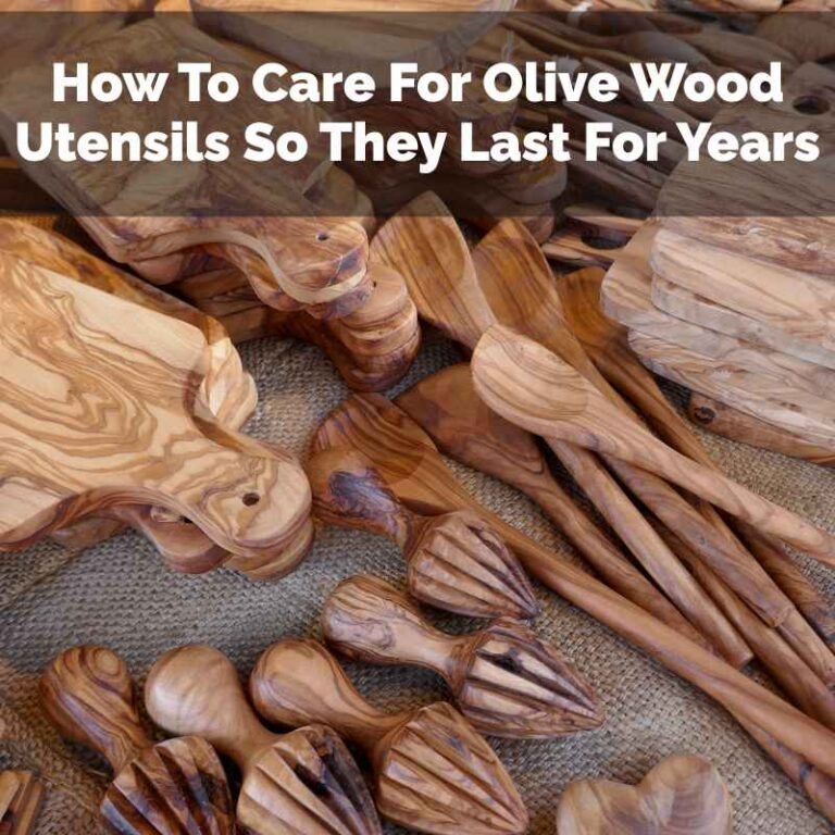 How To Care For Olive Wood Utensils So They Last For Years