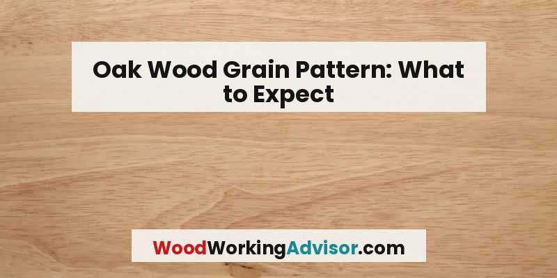 Close-up of oak wood grain pattern showing straight lines and subtle figure