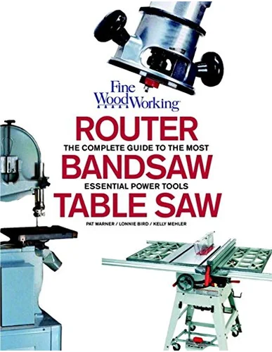 Table Saw, Band Saw and Router Table Saw, Band Saw and Router book cover, Fine Woodworking's guide to buying and tuning power tools