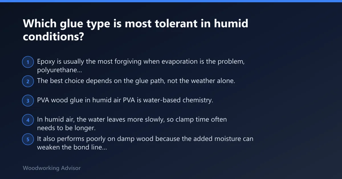 Steps: Which glue type is most tolerant in humid conditions?