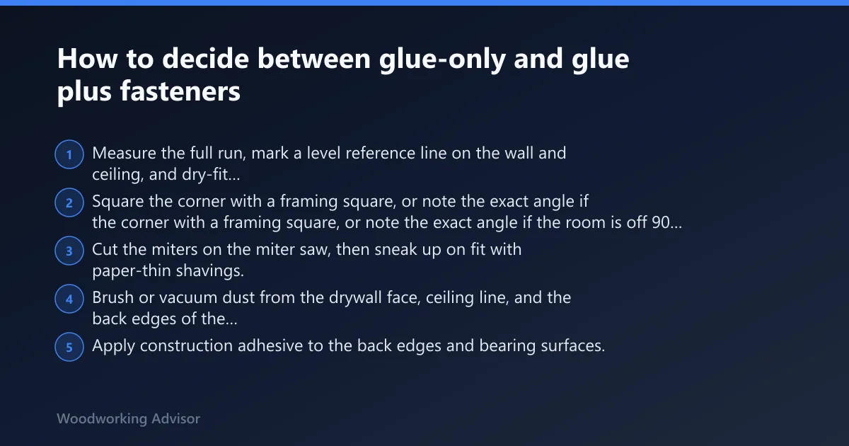 Steps: How to decide between glue-only and glue plus fasteners