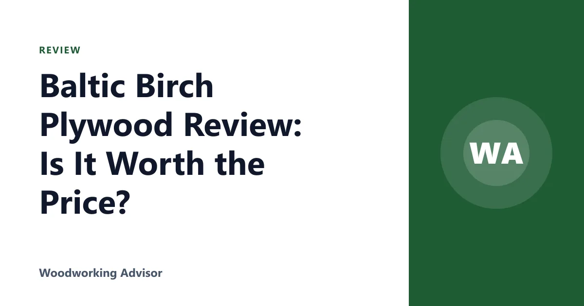 Baltic Birch Plywood Review: Is It Worth the Price?
