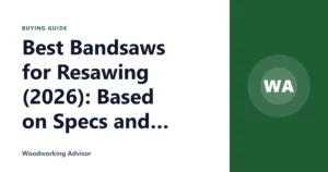 Best Bandsaws for Resawing (2026): Based on Specs and Reviews