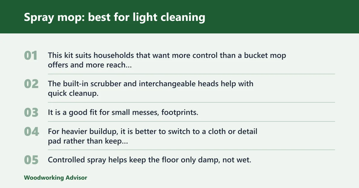 Steps: Spray mop: best for light cleaning