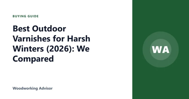 Best Outdoor Varnishes for Harsh Winters (2026): We Compared