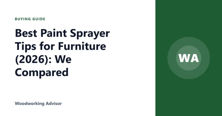 Best Paint Sprayer Tips for Furniture (2026): We Compared