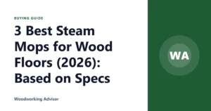 3 Best Steam Mops for Wood Floors (2026): Based on Specs