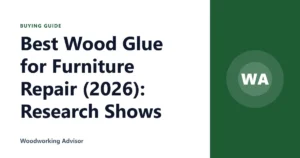Best Wood Glue for Furniture Repair (2026): Research Shows