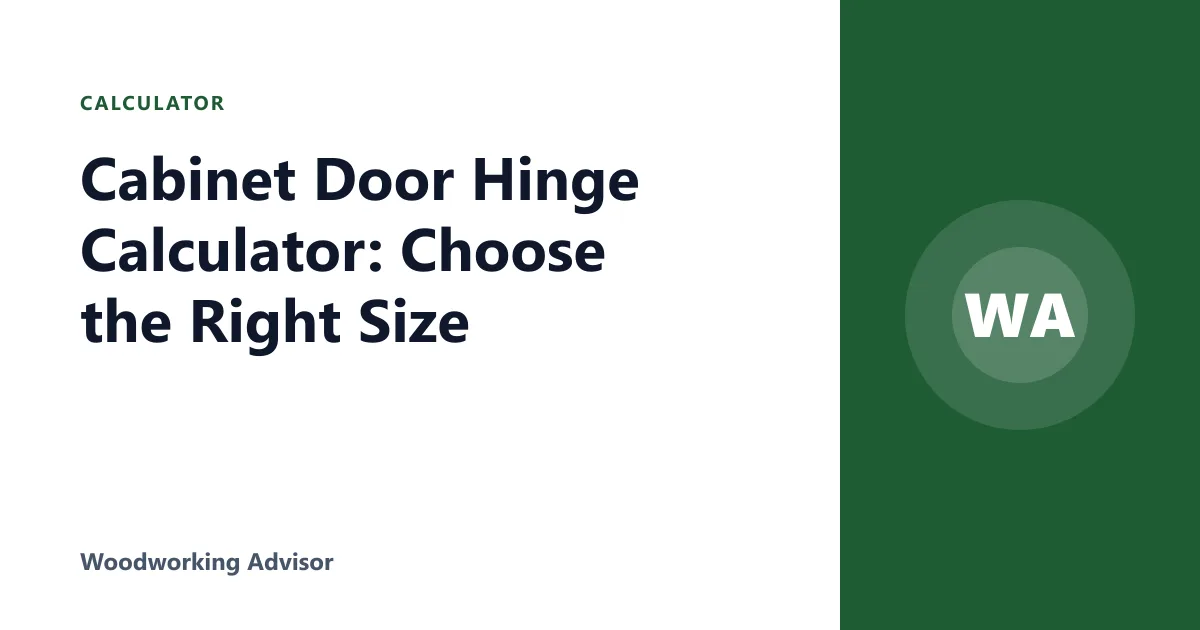 Cabinet Door Hinge Calculator: Choose the Right Size
