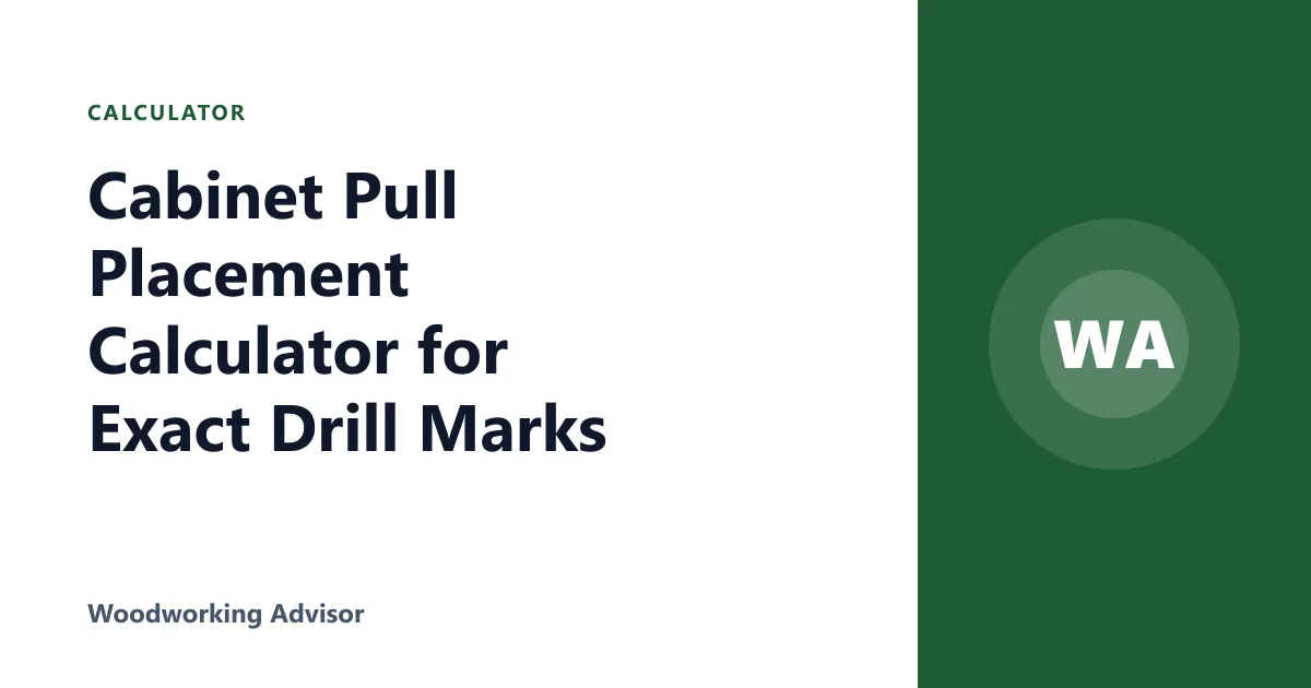 Cabinet Pull Placement Calculator for Exact Drill Marks